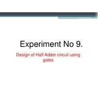 Hardware Experiment 5 Half Adder Circuit design and verify the truth table Basic Electrical and Electronic Engineering Lab- BEEE102P
